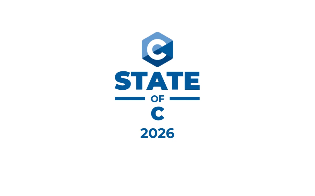 State of C 2026 | The Dev Newsletter